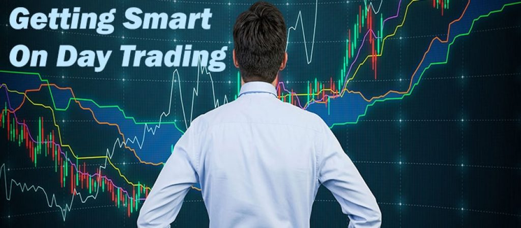 Getting Smart On Day Trading